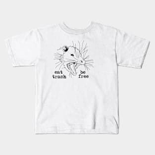 eat trash be free Kids T-Shirt